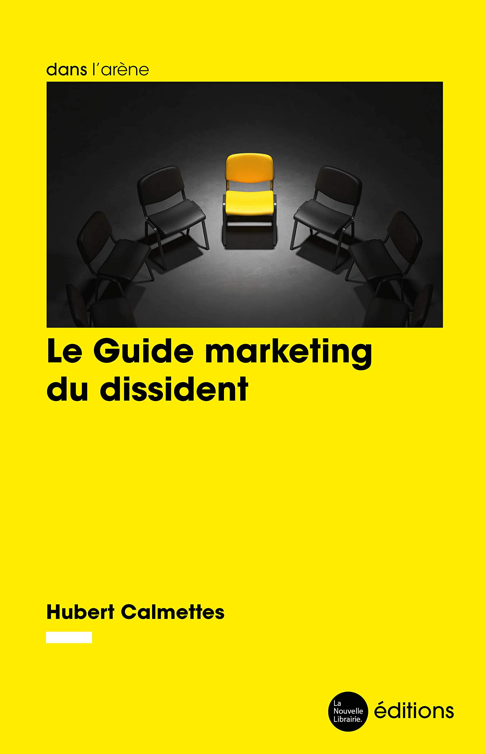 Le guide marketing du dissident
