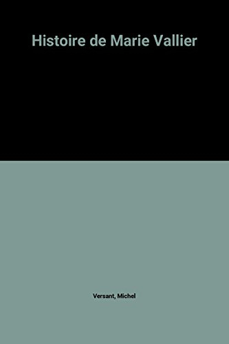 Histoire de Marie Vallier