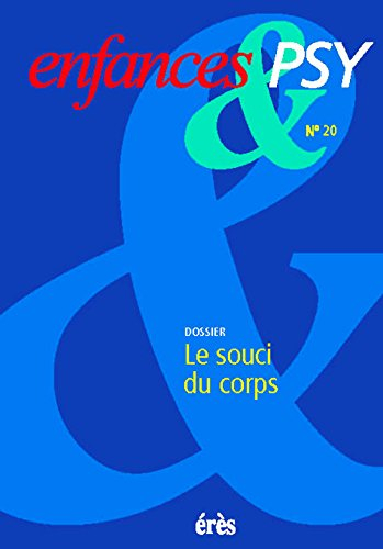 Enfances et psy, n° 20. Le souci du corps