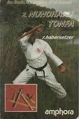 Ko-Budo. Vol. 2. Nunchaku et tonfa