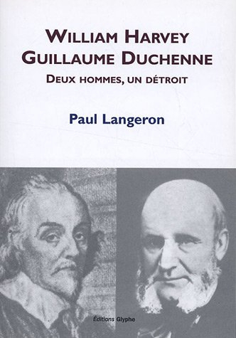William Harvey, Guillaume Duchenne : deux hommes, un détroit