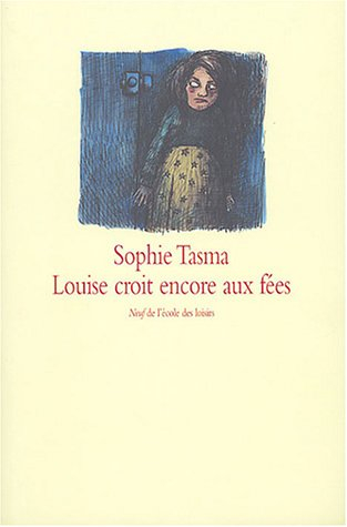 Louise croit encore aux fées
