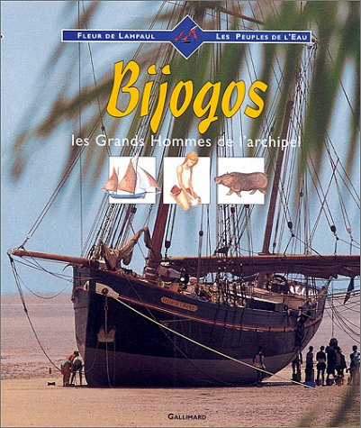Bijogos : les grands hommes de l'archipel