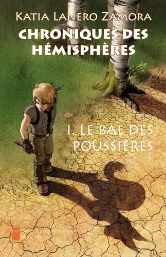 Chroniques des hémisphères. Vol. 1. Le bal des poussières