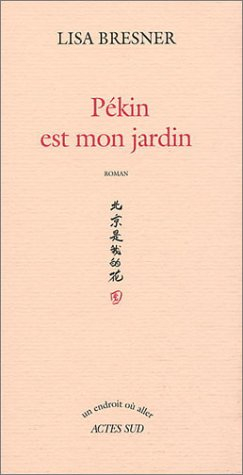 Pékin est mon jardin