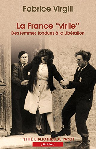 La France virile : des femmes tondues à la Libération
