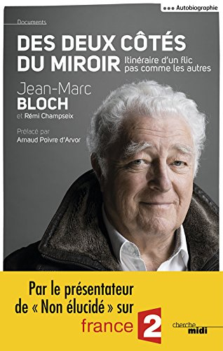 Des deux côtés du miroir : itinéraire d'un flic pas comme les autres