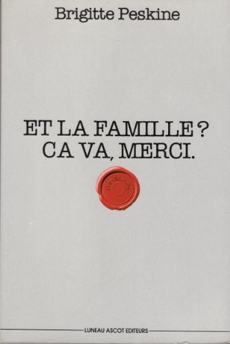 Et la famille ? Ca va, merci