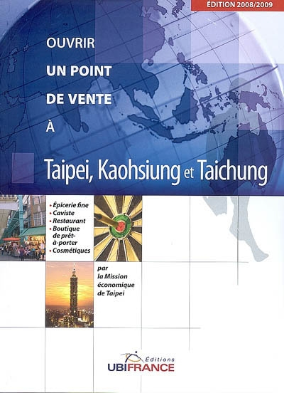 Ouvrir un point de vente à Taipei, Kaohsiung et Taichung : épicerie fine, caviste, restaurant, bouti