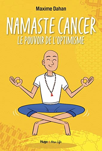 Namaste cancer : le pouvoir de l'optimisme