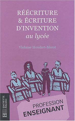 Réécriture et écriture d'invention au lycée