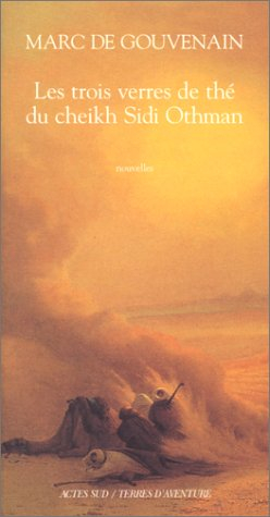 Les trois verres de thé du Cheikh Sidi Othman