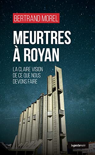 Meurtres à Royan : la claire vision de ce que nous devons faire