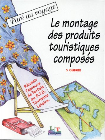 Le montage des produits touristiques composés : réussir l'épreuve de forfait au BTS tourisme-loisirs