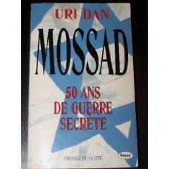 Mossad, 50 ans de guerre secrète