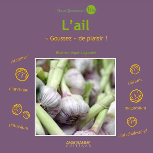 L'ail bio : goussez de plaisir !