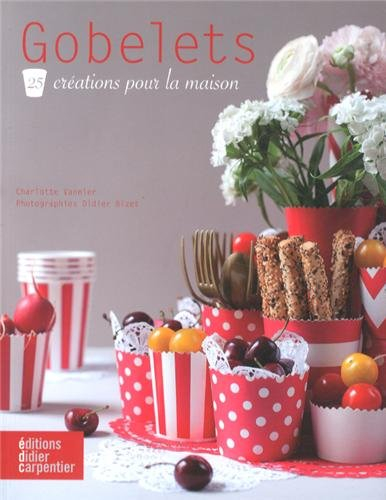 Gobelets : 25 créations pour la maison