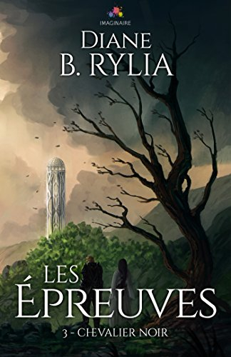 Les Epreuves : Chevalier noir, T3