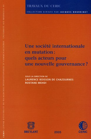 Une société internationale en mutation, quels acteurs pour une nouvelle gouvernance ?