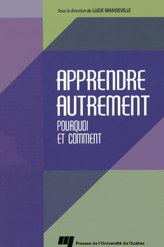 Apprendre autrement : pourquoi et comment