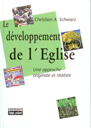 Le développement de l'Eglise : une approche originale et réaliste