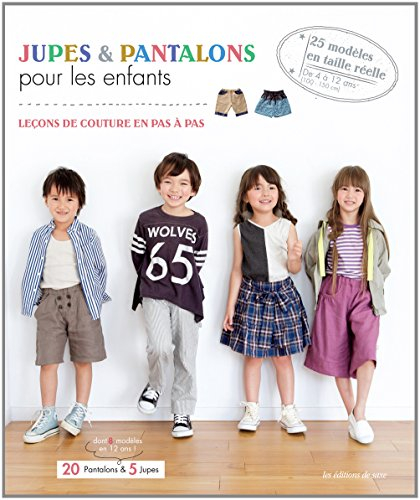Jupes et pantalons pour les enfants : leçons de couture en pas à pas