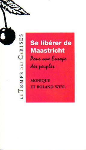 se libérer de maastricht : pour une europe des peuples