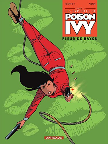 Les exploits de Poison Ivy. Vol. 1. Fleur de Bayou