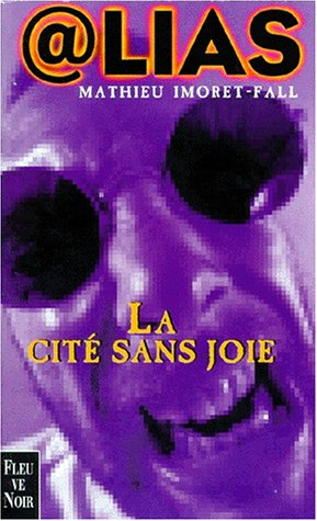 La cité sans joie