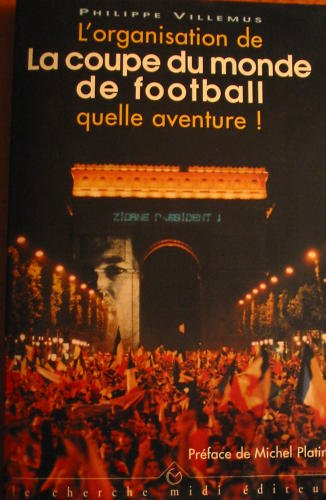 L'organisation de la Coupe du monde, quelle aventure !