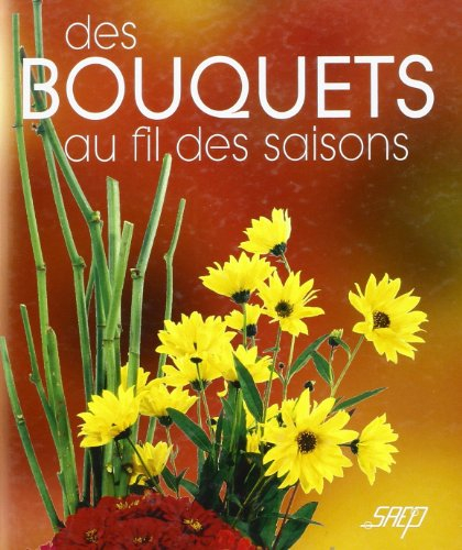 Des bouquets au fil des saisons