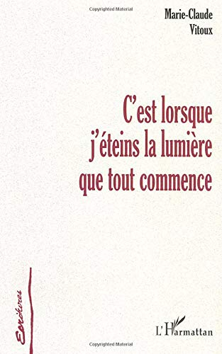 C'est lorsque j'éteins la lumière que tout commence