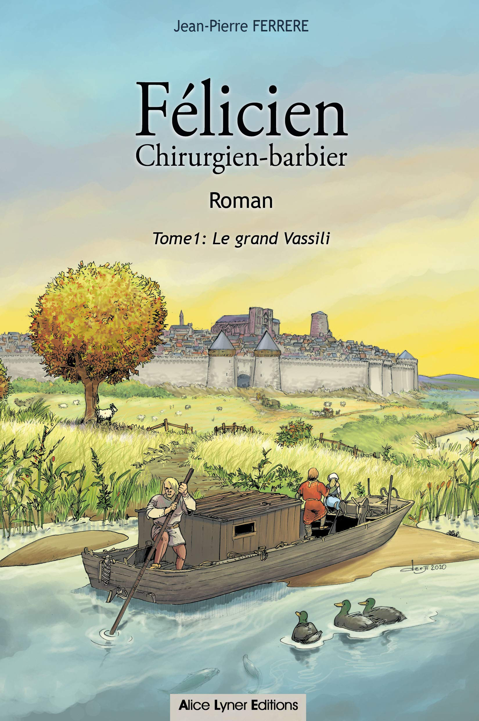 Félicien : chirurgien-barbier. Vol. 1. Le grand Vassili