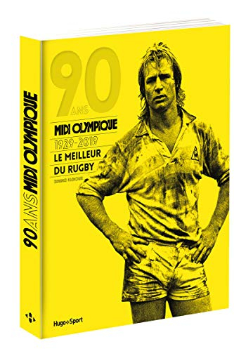 90 ans, Midi olympique : 1929-2019 : le meilleur du rugby