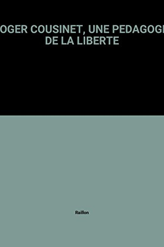 Roger Cousinet, une pédagogie de la liberté