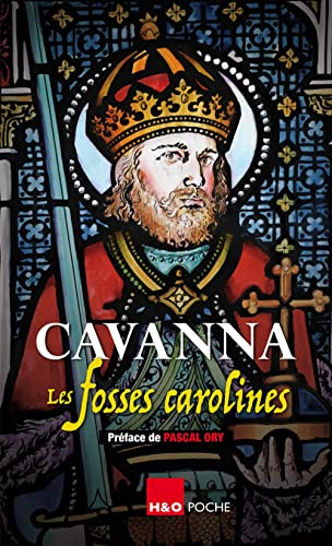 Le diptyque carolingien. Vol. 1. Les fosses carolines