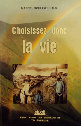 choisissez donc la vie