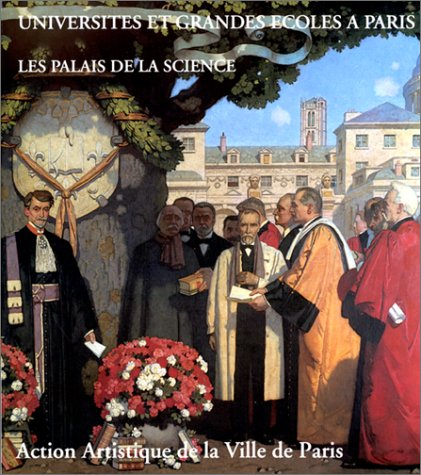 Universités et grandes écoles à Paris : les palais de la science