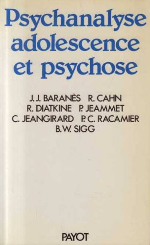 Psychanalyse, adolescence et psychose : Colloque international des 11, 12 et 13 mai 1984, Ministère 