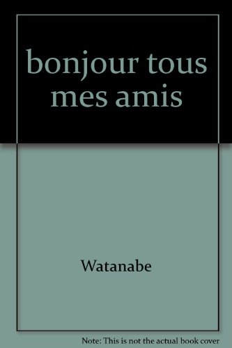 Bonjour tous mes amis