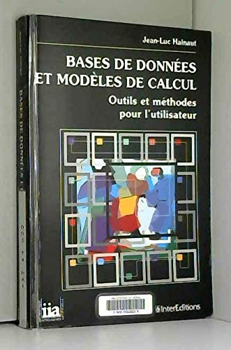 Bases de données et modèles de calcul : outils et méthodes pour l'utilisateur