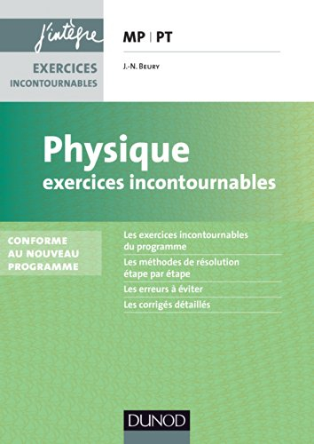 Physique : exercices incontournables MP-PT