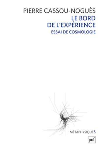 Le bord de l'expérience : essai de cosmologie