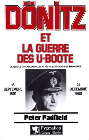 Dönitz et la guerre des U-Boote : ce que le grand amiral n'avait pas dit dans ses mémoires, 16 septe