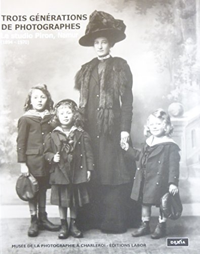 Le studio Piron, Namur : trois générations de photographies (1894-1970) : exposition, Maison de la C