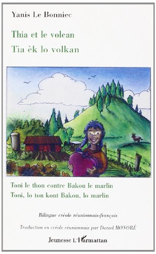 Thia et le volcan. Tia èk lo volcan. Toni le thon contre Bakou le marlin. Toni lo ton kont Bakou lo 