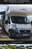 Bien conduire un camping car: guide des bases pour apprendre