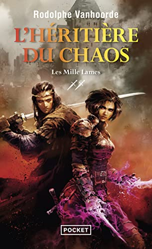 L'héritière du chaos. Vol. 2. Les mille lames