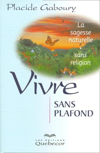 Vivre sans plafond