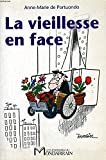 La vieillesse en face